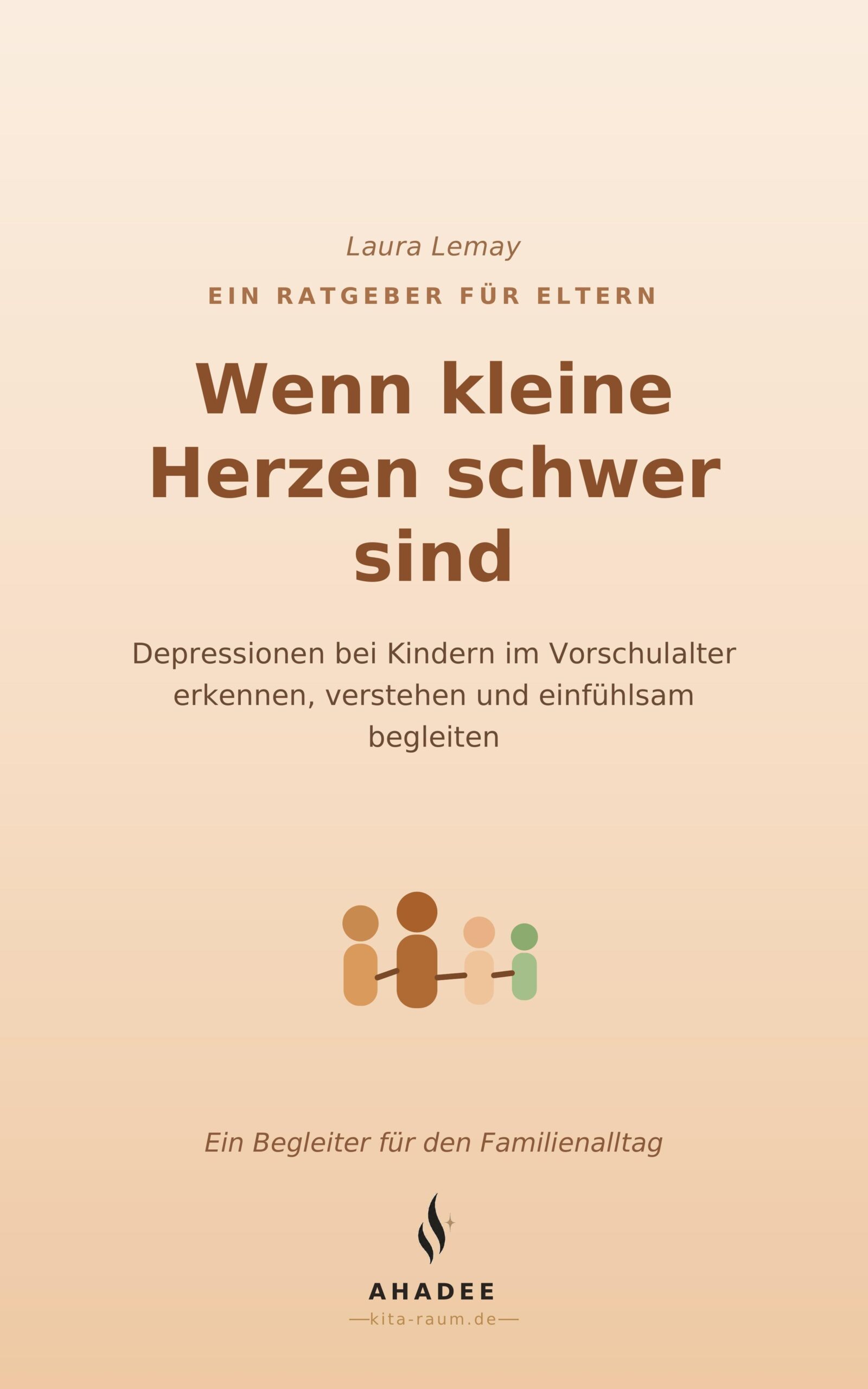 Buchcover: Wenn kleine Herzen schwer sind – Depressionen bei Kindern im Vorschulalter